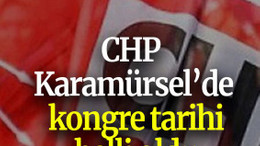 CHP Karamürsel’de kongre tarihi belli oldu